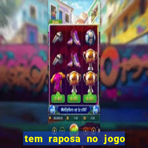 tem raposa no jogo do bicho